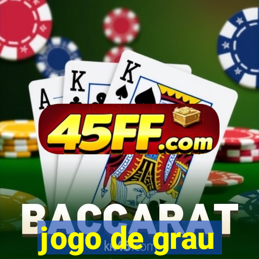 jogo de grau